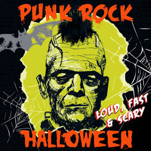 Punk Rock Halloween Loud, Fast & Scary